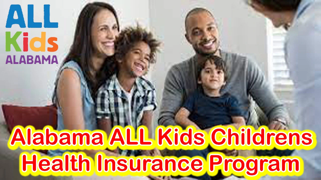 Alabama ALL Kids Childrens Health Insurance Program Benefits