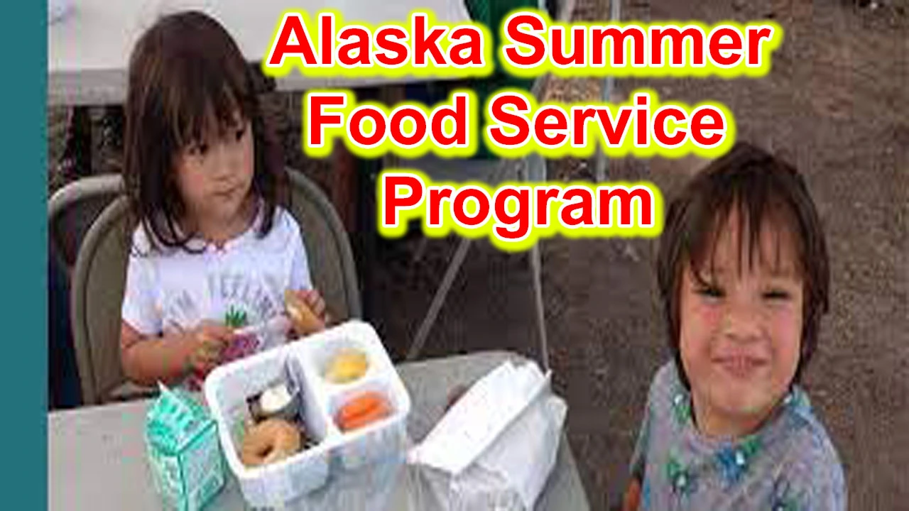 Alaska Summer Food Service Program Benefits
