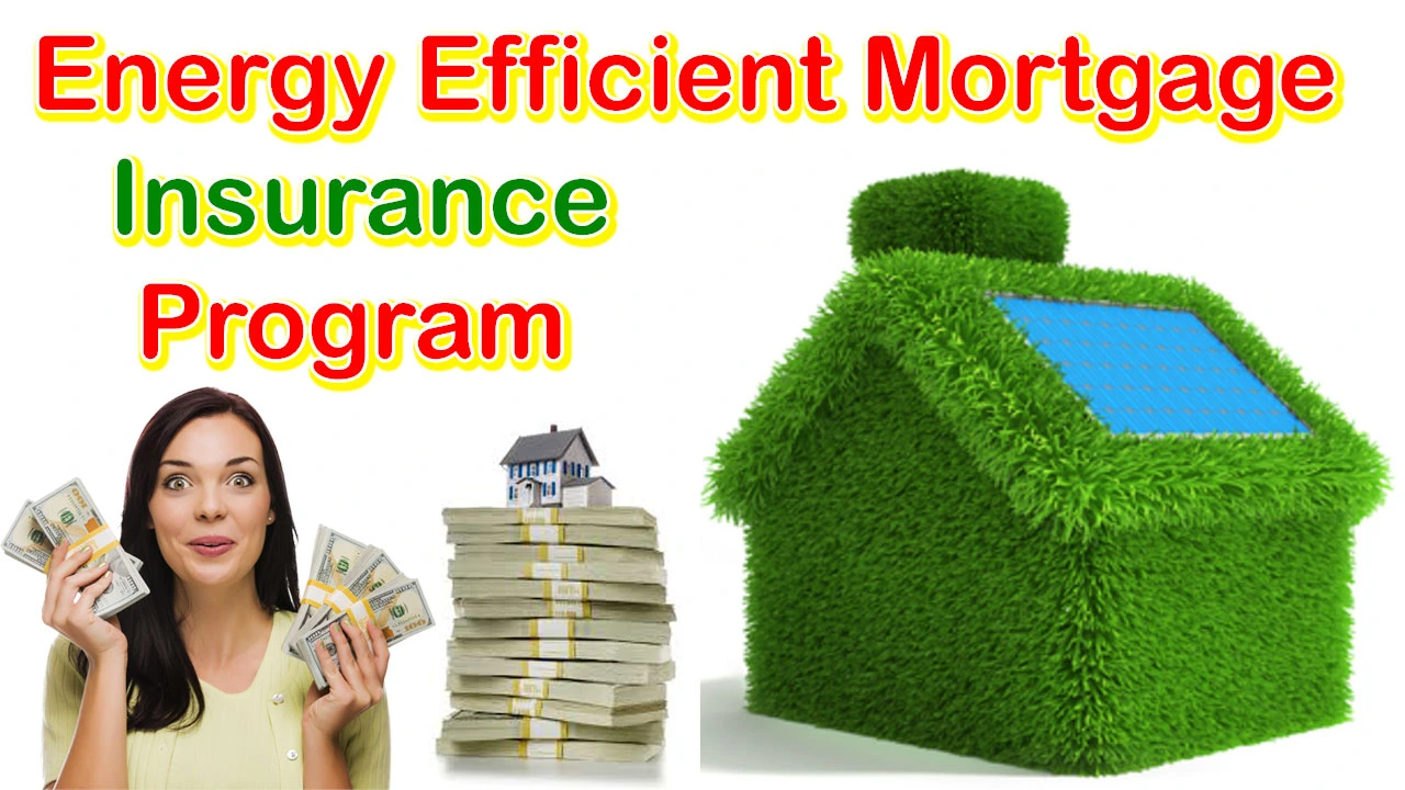 Energy Efficient Mortgage Insurance Program Benefits