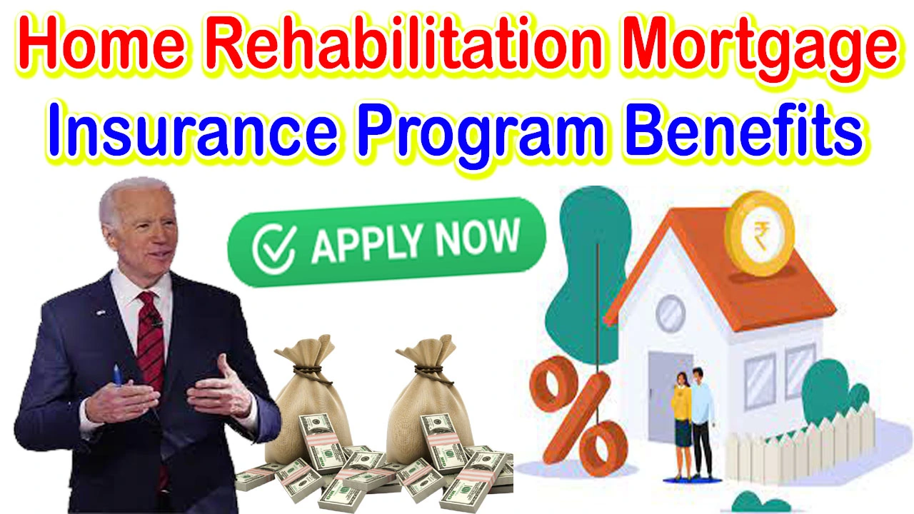 Home Rehabilitation Mortgage Insurance Program Benefits