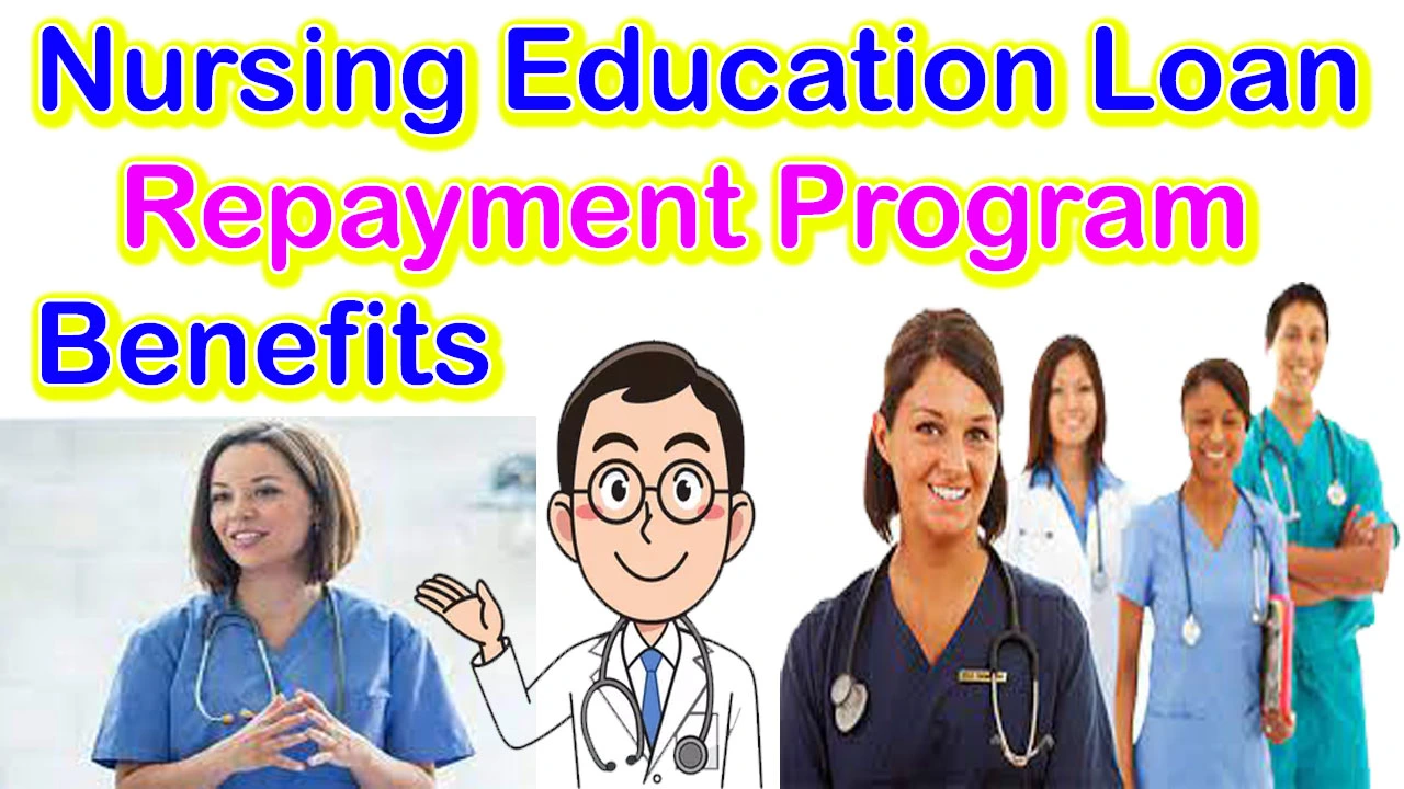 Nursing Education Loan Repayment Program Benefits